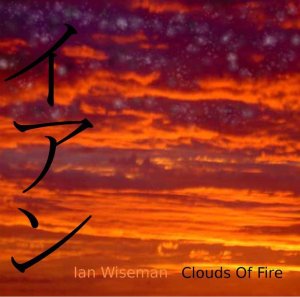 Ian Wiseman's new release: Clouds of Fire