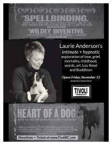 HEART OF A DOG opens at The Tivoli on Friday, November 13.